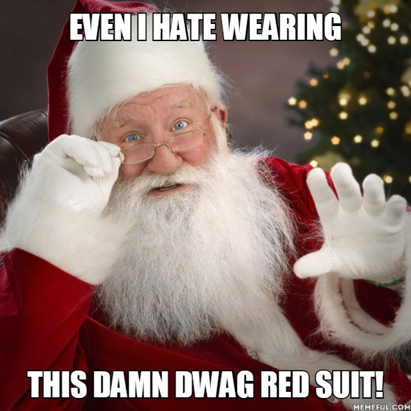 Santa hates dwags.jpg