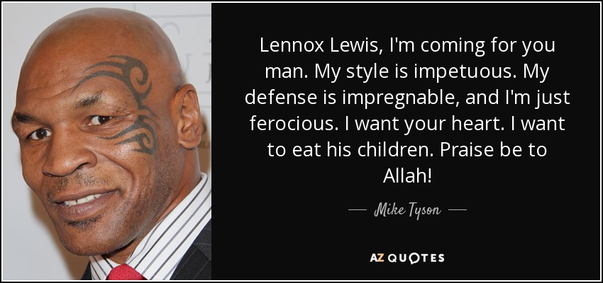 quote-lennox-lewis-i-m-coming-for-you-man-my-style-is-impetuous-my-defense-is-impregnable-mike-tyson-56-12-40.jpg