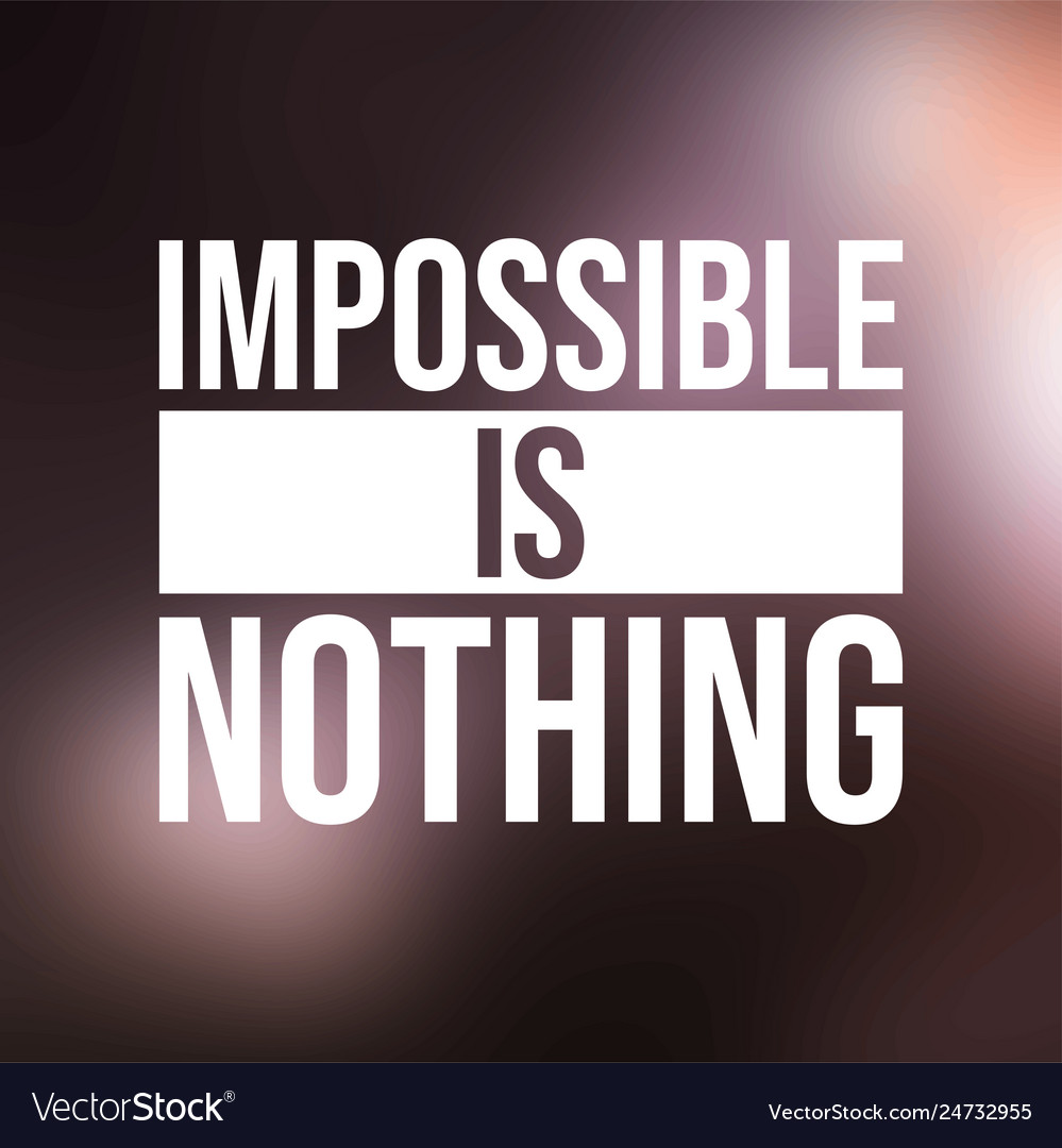 impossible-is-nothing-successful-quote-vector-24732955.jpg
