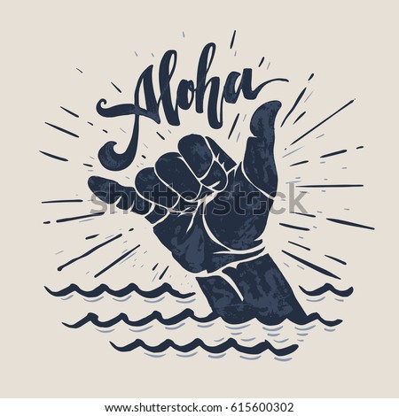 stock-vector-aloha-lettering-surfing-print-shaka-hand-sign-grunge-t-shirt-print-615600302.jpg